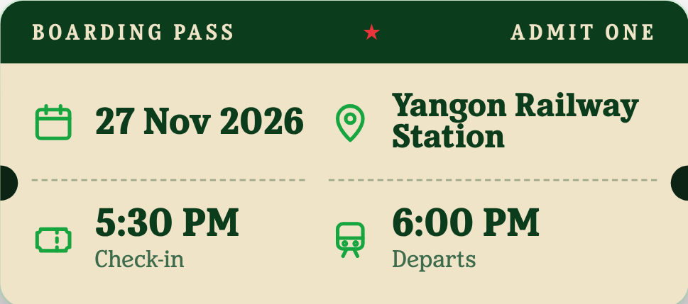 Boarding pass, admit one. 27 Nov 2026 at Yangon Railway Station. Check-in 5:30 PM, departs 6:00 PM.
